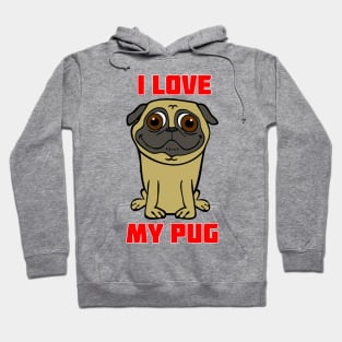 I Love My Pug Hoodie